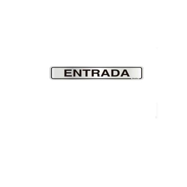 PLACA PS 5X25CM ENTRADA SINALIZE