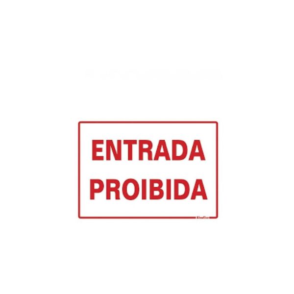 PLACA PS 15X20CM ENTRADA PROIBIDA SINALIZE